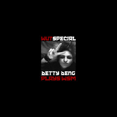 WUT Special - Betty Beng plays WSM