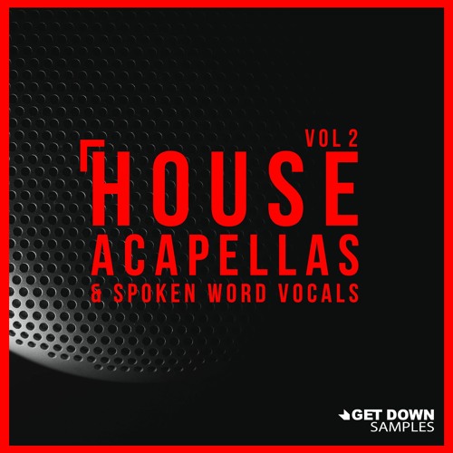  Get Down Samples Presents House Acapellas Vol 2