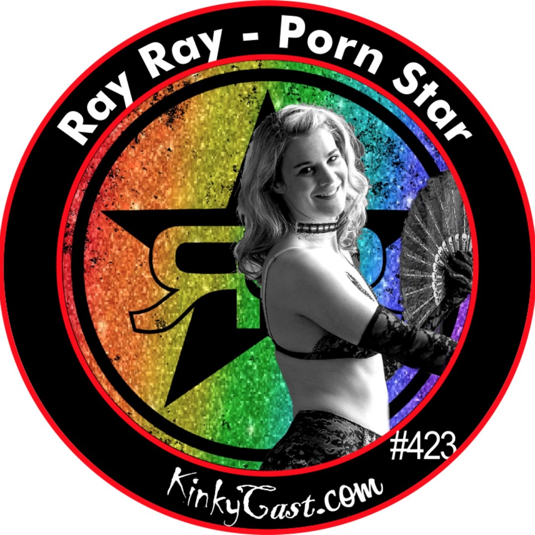 Stream #423 - Ray Ray - Porn Star by KinkyCast | Listen online for free