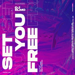 DJ Elmo - Set You Free