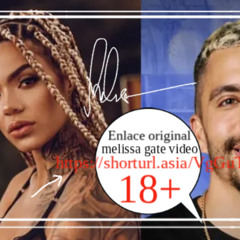 [ Vídeo original 18++] melissa gate video & videos de karina garcía yina calderon erome el último