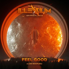 Gryffin & Illenium Feat. Daya - Feel Good (LLISO Bootleg)