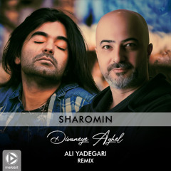 Sharomin - Divaneye Aghel (Ali Yadegari Remix)