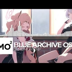 ブルーアーカイブ Blue Archive OST 21. Midnight Trip