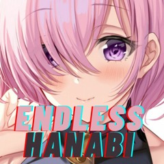 Nightcore - Endless Hanabi