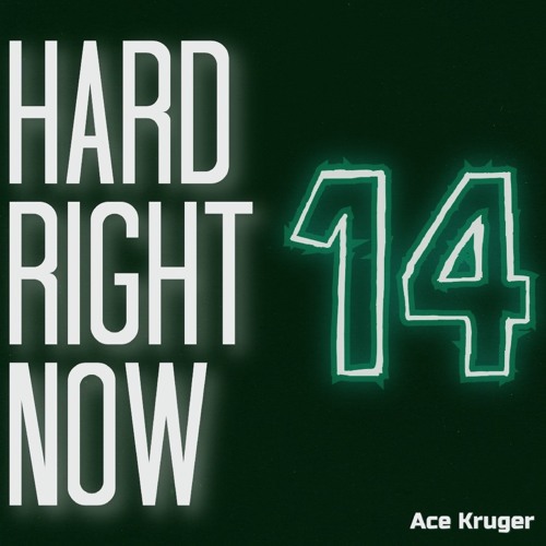 Hard Right Now 14