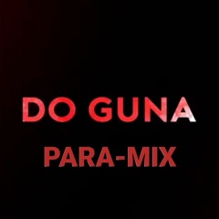 DO GUNA - PARAMIX| PARADOX| SEEDHE MAUT| PINNOCIO