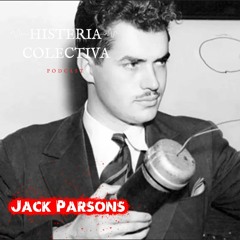 Ep 22: Jack Parsons (Con Ricardo Medina)