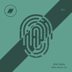 Eric Faria - When Doves Cry_Download (exclusive bandcamp - 30 days)