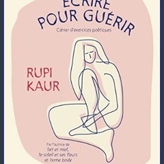 [ebook] read pdf 💖 Écrire pour guérir - Cahier d'exercices poétiques (French Edition)     [Print R