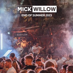 Mick Willow End Of Summer 2023
