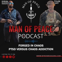 Forced in Chaos PTSD VS Chaos Addiction🎙️Man of Peace Podcast (EP 25)