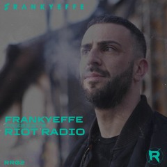 RR02 - Frankyeffe present Riot Radio