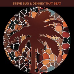 Steve Bug & Denney - That Beat