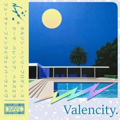 VALENCITY バレンシア [FULL EP] ♫