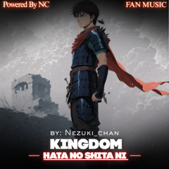 Kingdom (Opening) - Hata No Shita Ni | Fanmade Anime Music