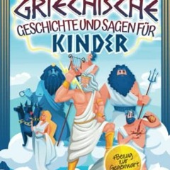 PDF herunterladen Griechische Geschichte und Sagen für Kinder: Erfahre wie die antiken Griechen gel