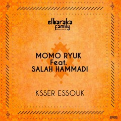 Momo Ryuk, Salah Hammadi - Ksser Essouk (Original Mix) [Elbaraka Family]