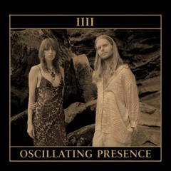 Oscillating Presence - Full  Moon Eclipse in Virgo (IIII)