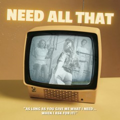 NEED ALL THAT (Demo)