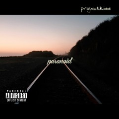 Paranoid |(Prod. By Projxctkidd)