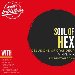 LV Mixtape 144 - Soul Of Hex [Delusions Of Grandeur]