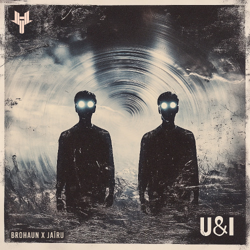BroHaun x JAÎRU - U&I