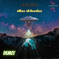 Delirium - Alien Abduction