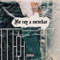 NO VOY A ESCUCHAR ft. Fran V (Prod By RETRO 1)