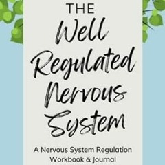 PDF [eBook] The Well Regulated Nervous System A Nervous System Workbook & Journal