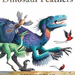 READ✔️DOWNLOAD!❤️ Dinosaur Feathers