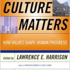 download EPUB 💛 Culture Matters: How Values Shape Human Progress by Lawrence E. Harr