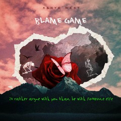 BLAME GAME Freestyle (Kanye West instrumental)