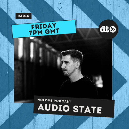 NoLove Podcast with Audio State
