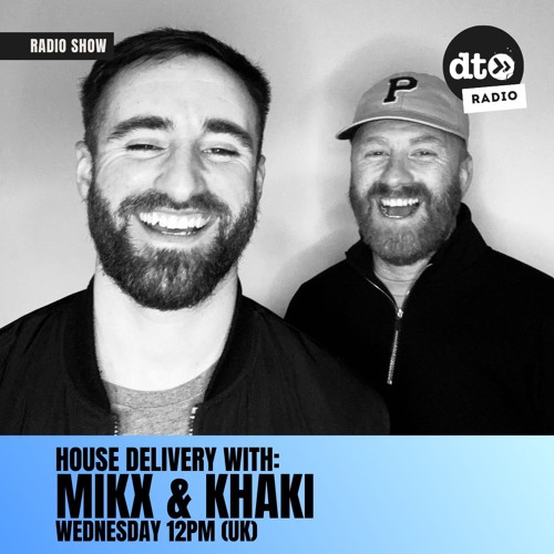 House Delivery with Mikx & Khaki  #004