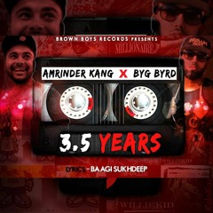 3.5 Years - Amrinder Kang & Byg Byrd
