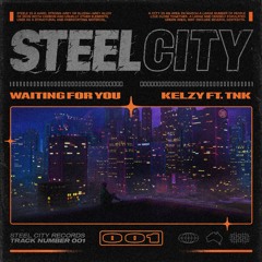 Kelzy - Waiting For You Feat. TNK (Original Mix)