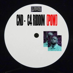 CND - C4 RIDDIM (POW) [FREE DL]