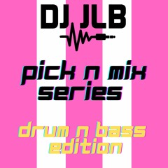 Pick n Mix series - Drum n Bass Edition