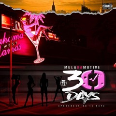 Mula Da Motive - 30 Days