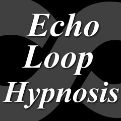 Echo Loop Hypnosis