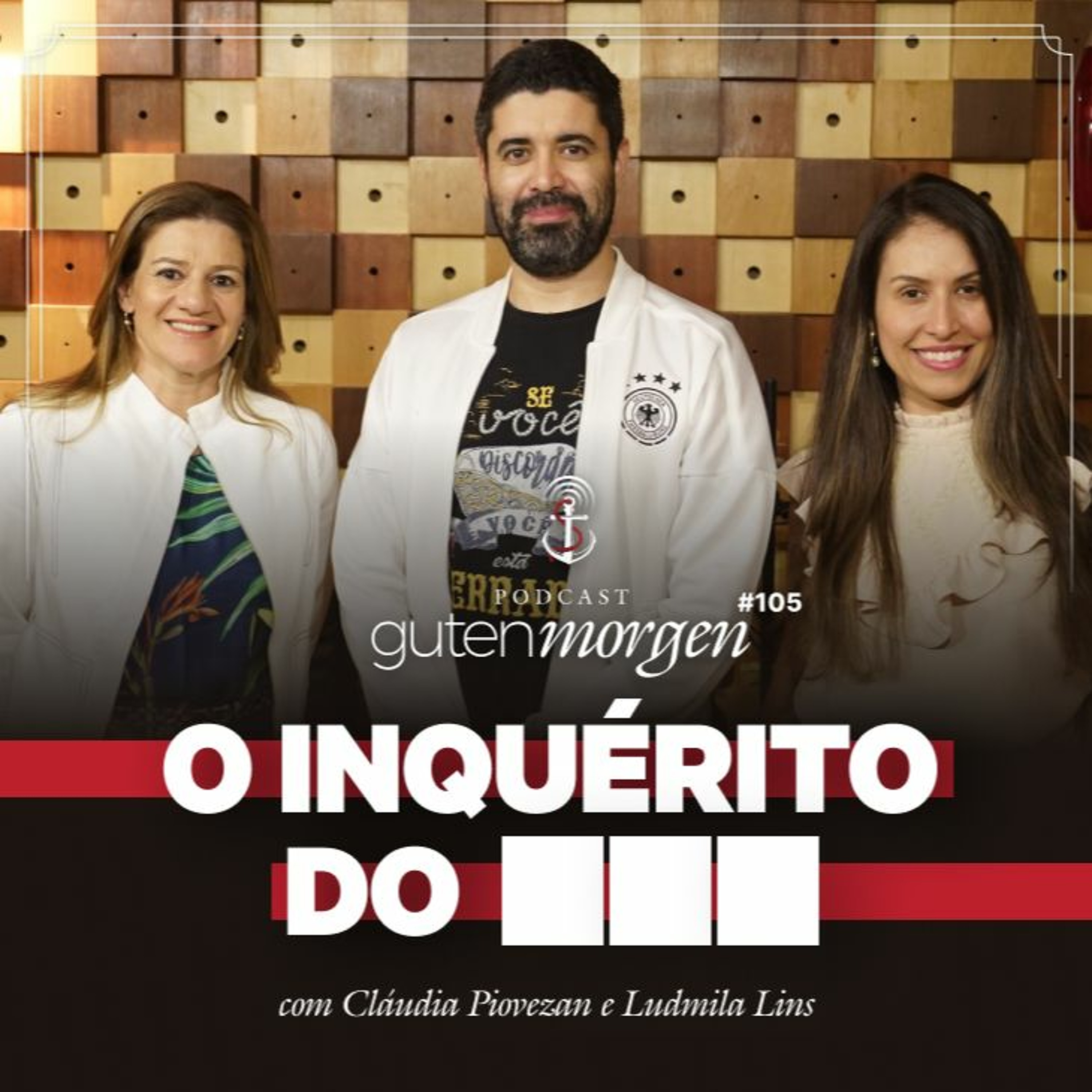105: O inquérito do ███ - com Cláudia Piovezan e Ludmila Lins Grilo