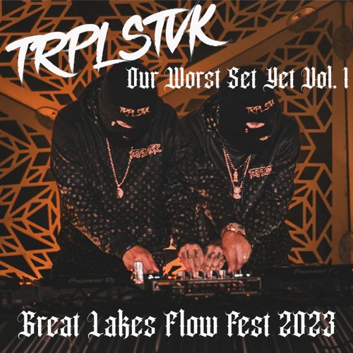Our "Worst" Set Yet - Mix Series Vol. 1 (Great Lakes Flow Fest 2023)