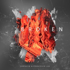 Broken (Ft Francesco Lee)