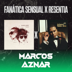 Fanatica Sensual X Resentia (Marcos Aznar Mashup) | FREE DOWNLOAD | (Filtrada por Copy)