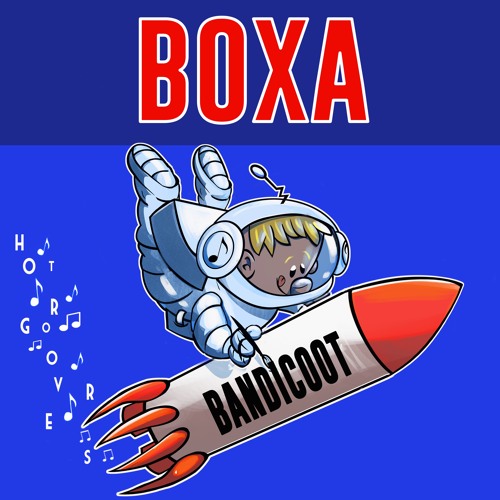 Bandicoot BY BOXA 🇬🇧 (HOT GROOVERS)