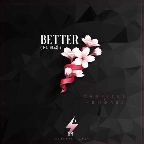 CABUIZEE, Memorej ,StereoAdiks - BETTER (feat. 크리)