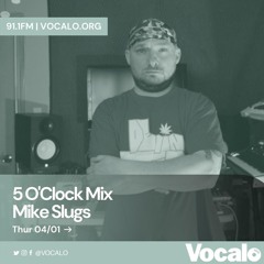 Vocalo 5 O'clock Mix 4-1-21