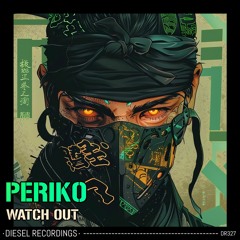 Periko - Watch Out (Original Mix) ⭐⭐COMING SOON⭐⭐