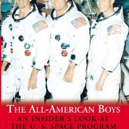 ACCESS EBOOK 💗 All American Boys, An Insider's Look at the U.S. Space Program by  Wa